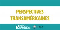 Perspectives transaméricaines 2022-2023